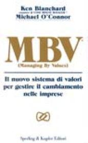 MBV. Il nuovo sistema di valori per gestire il cambiamento nelle imprese