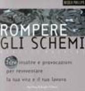 Rompere gli schemi