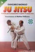 Ju jitsu. 1.Tecniche per la preparazione al grado di cintura nera