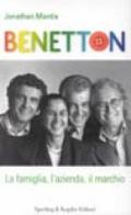 Benetton: la famiglia, l'azienda, il marchio