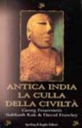 Antica India. La culla della civiltà