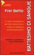 Battesimo di sangue. La lotta clandestina dei frati domenicani contro la dittatura militare brasiliana