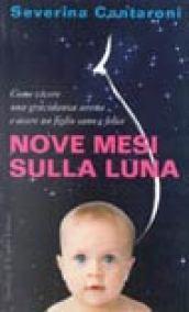 Nove mesi sulla luna