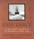 Endurance. La leggendaria spedizione di Shackleton al Polo Sud