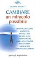 Cambiare. Un miracolo possibile