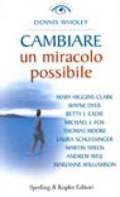 Cambiare. Un miracolo possibile