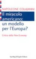 Il miracolo americano: un modello per l'Europa? Critica della new economy