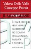 Il salvaitaliano. Le facili regole per evitare gli errori più comuni della lingua parlata e scritta