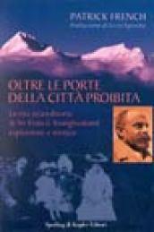 Oltre le porte della città proibita. La vita straordinaria di sir Francis Younghusband esploratore e mistico