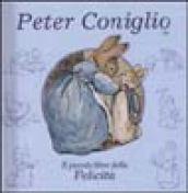 Peter Coniglio. Il piccolo libro della felicità