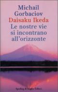 Le nostre vie si incontrano all'orizzonte