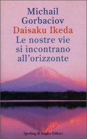 Le nostre vie si incontrano all'orizzonte