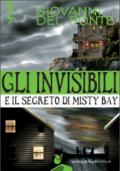 Gli Invisibili e il segreto di Misty Bay