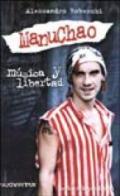 Manu Chao. Musica y libertad