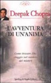 L'avventura di un'anima. Come trovare Dio: viaggio nel mistero dei misteri