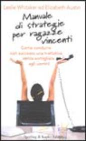 Manuale di strategie per ragazze vincenti