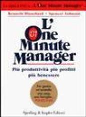 L'one minute manager. Più produttività più profitti più benessere