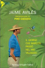 Il giorno che Marcos passò nel mio villaggio