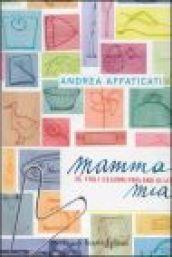 Mamma mia. 25 figli celebri parlano di lei