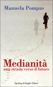 Medianità. Una strada verso il futuro