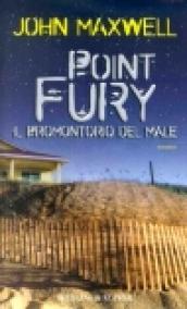 Point fury. Il promontorio del male