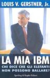 La mia IBM. Chi dice che gli elefanti non possono ballare?