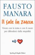 Il sale in zucca. Vivere con la testa e con il cuore per difenderci dalla stupidità