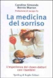 La medicina del sorriso. L'esperienza dei clown-dottori con i bambini