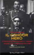 Il condor nero. L'internazionale fascista e i rapporti segreti con il regime di Pinochet