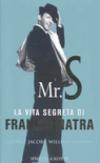 Mr. S. La vita segreta di Frank Sinatra