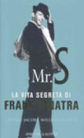 Mr. S. La vita segreta di Frank Sinatra