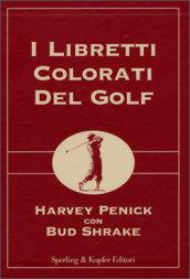 I libretti colorati del golf: Il libretto rosso del golf-Il libretto verde del golf-Il libretto blu del golf