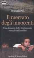 Il mercato degli innocenti. Una denuncia dello sfruttamento sessuale dei bambini