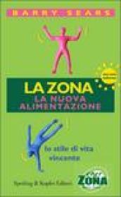 La Zona. La nuova alimentazione