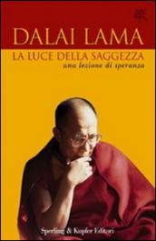 La luce della saggezza. Una lezione di speranza