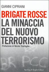 Brigate rosse. La minaccia del nuovo terrorismo