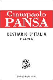 Bestiario d'Italia. 1994-2004