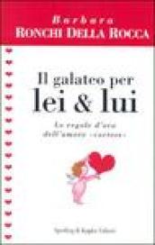 Il galateo per lei & lui. Le regole d'oro dell'amore «cortese»