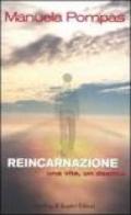 Reincarnazione. Una vita, un destino