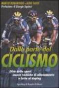 Dalla parte del ciclismo. Etica dello sport, nuove tecniche di allenamento e lotta al doping