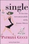 Single. Il fascino intramontabile della donna libera