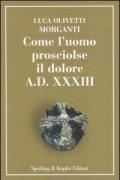 Come l'uomo prosciolse il dolore - A.D. XXXIII