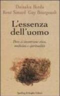 L'essenza dell'uomo. Dove si incontrano etica, medicina e spiritualità