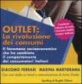 Outlet: la rivoluzione dei consumi. Il fenomeno socioeconomico che ha cambiato il comportamento dei consumatori italiani