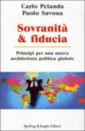 Sovranità & fiducia. Principi per una nuova architettura politica globale