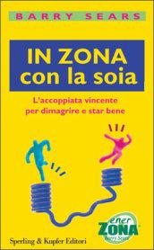 In Zona con la soia. L'accoppiata vincente per dimagrire e star bene