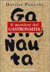 Il mestiere del gastronauta