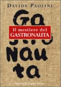 Il mestiere del gastronauta