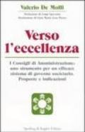 Verso l'eccellenza. I consigli di amministrazione: uno strumento per un efficace sistema di governo societario. Proposte e indicazioni