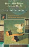 Cittadini del mondo. L'impegno di ognuno per costruire un futuro sostenibile